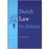 Dutch law in action by F.J. Bruinsma