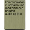 Kommunikation in sozialen und medizinischen Berufen audio-cd (1x)
