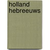 Holland hebreeuws door Bert van Loo