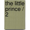 The Little Prince / 2 door Mark van Onna