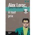 Alex Leroc Journaliste - A tout prix - niveau 1 boek + audio-cd (1x)