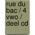 Rue du Bac / 4 VWO / deel CD