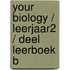 Your Biology / Leerjaar2 / deel Leerboek B