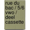 Rue du Bac / 5/6 VWO / deel Cassette by Th.J. Luttik