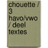 Chouette / 3 Havo/vwo / deel Textes