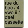 Rue du Bac / 4 VWO II / deel Cassette by Th.J. Luttik