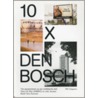 10 x Den Bosch by O. Klijn
