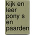 Kijk en leer pony s en paarden