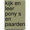 Kijk en leer pony s en paarden