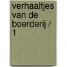Verhaaltjes van de boerderij / 1