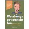 We always get our sin too by Maarten Rijkens