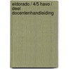 Eldorado / 4/5 Havo / deel Docentenhandleiding by Unknown