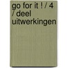 Go for it ! / 4 / deel Uitwerkingen