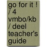 Go for it ! / 4 Vmbo/kb / deel Teacher's guide