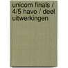 Unicom finals / 4/5 Havo / deel Uitwerkingen