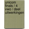 Unicom finals / 4 Vwo / deel Uitwerkingen door Graus