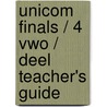 Unicom finals / 4 Vwo / deel Teacher's guide