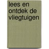 Lees en ontdek de vliegtuigen