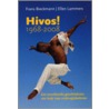 Hivos! 1968-2008 door F. Bieckmann