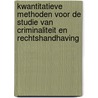 Kwantitatieve methoden voor de studie van criminaliteit en rechtshandhaving door L. Pauwels