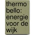 Thermo Bello: Energie voor de wijk