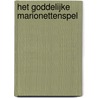 Het Goddelijke marionettenspel door Esmea Ramirez Navarro