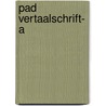 PAD Vertaalschrift- A by P.P.A. Macco