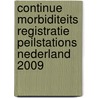 Continue morbiditeits registratie peilstations Nederland 2009 door G. Donker
