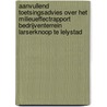 Aanvullend toetsingsadvies over het milieueffectrapport Bedrijventerrein Larserknoop te Lelystad by Commissie voor de m.e.r.