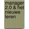 Manager 2.0 & Het Nieuwe Leren by Kasper Boon