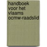 Handboek voor het Vlaams OCMW-raadslid door Piet Dhaenens