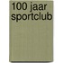 100 jaar Sportclub