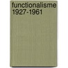 Functionalisme 1927-1961 by M. Risselada