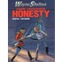 Hare hoogheid honesty!