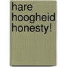 Hare hoogheid honesty! door Jean van Hamme