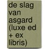 De slag van Asgard (Luxe ed + ex libris)