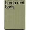 Bardo redt Boris door B. den Raaf