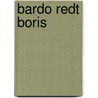 Bardo redt Boris door B. den Raaf