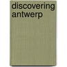 Discovering Antwerp door Vincent
