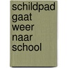 Schildpad gaat weer naar school by Merel Eyckerman