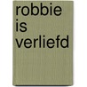 Robbie is verliefd door A. Burlingham