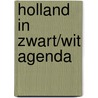 Holland in Zwart/Wit Agenda door Onbekend