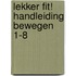 Lekker Fit! handleiding bewegen 1-8