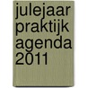 Julejaar Praktijk Agenda 2011 door T. Hilgers