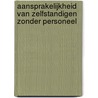 Aansprakelijkheid van zelfstandigen zonder personeel door M. Posthumus