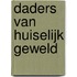 Daders van huiselijk geweld