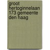 Groot Hertoginnelaan 173 Gemeente Den Haag by M. Benjamins