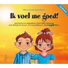 Ik voel me goed! door Edith Hagenaar