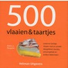 500 vlaaien & taartjes by R. Baugniet