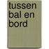 Tussen bal en bord